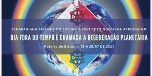 Imagem: DIA FORA DO TEMPO E CHAMADA A REGENERAÇÃO PLANETÁRIA